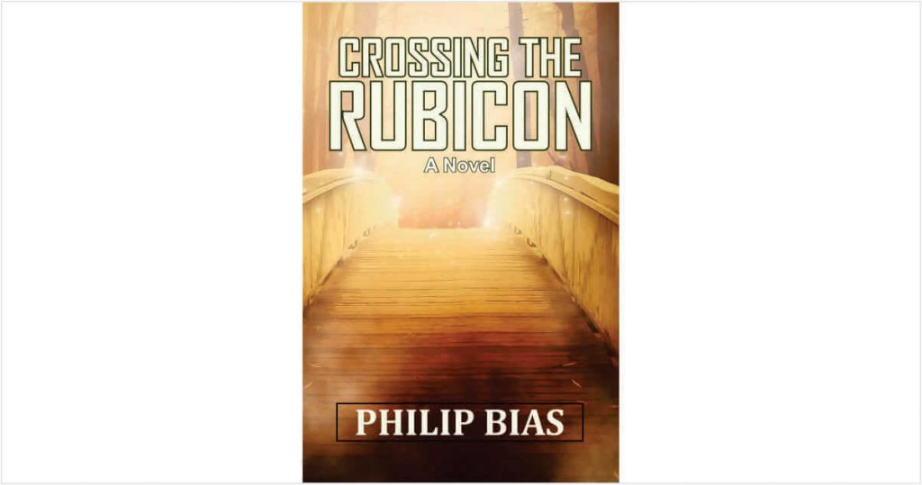 Crossing the Rubicon by Philip Bias