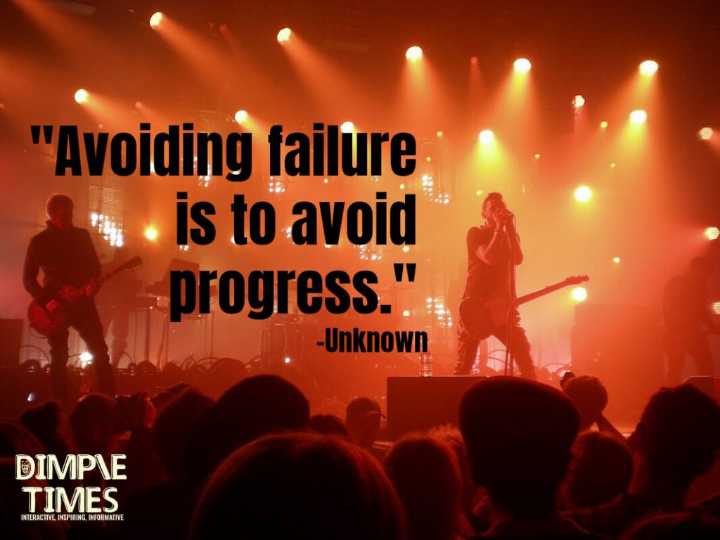 Avoiding failure is to avoid progress