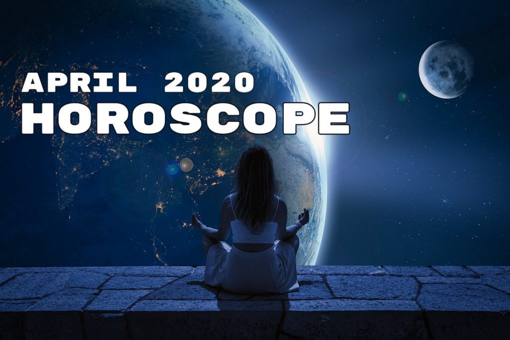 April 2020 Horoscope
