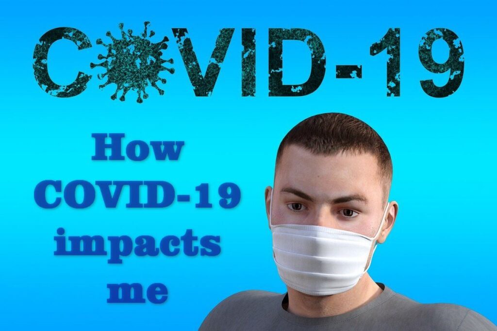 How COVID-19 impacts me