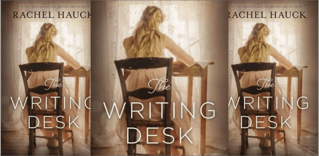 The Writing Desk by Rachel Hauck Book Review