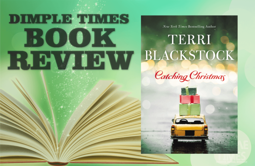 Catching Christmas by Terri Blackstock - Book Review