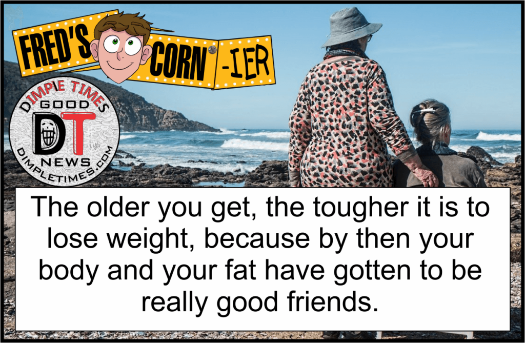 Freds Cornier - weight and fat are friends
