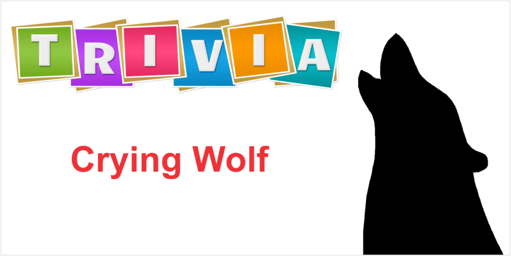 Trivia Time Crying Wolf