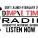 Dimple Times Radio Listen Now Soft Launch