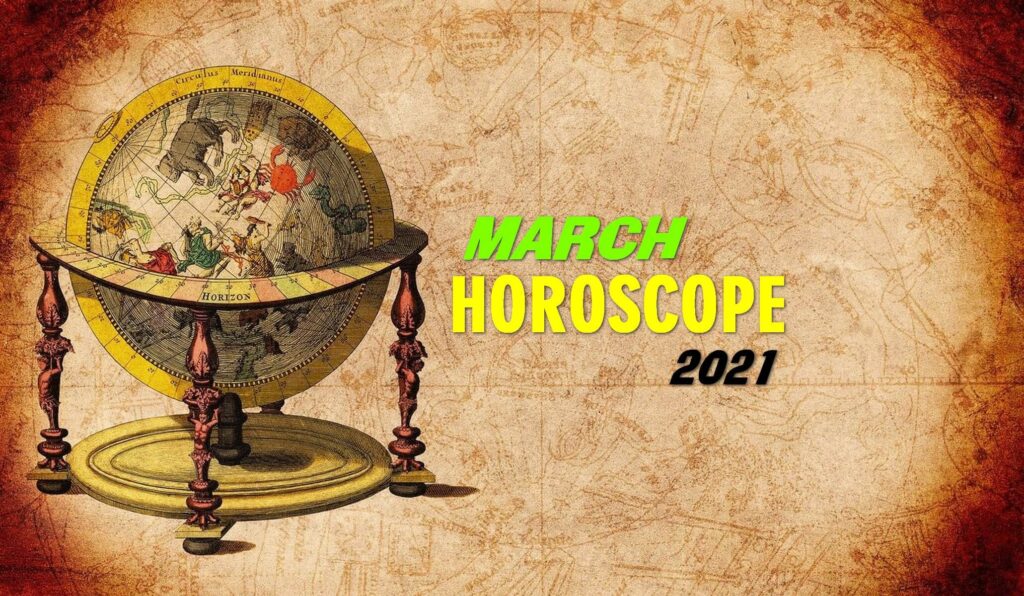 March 2021 Monthly Horoscope