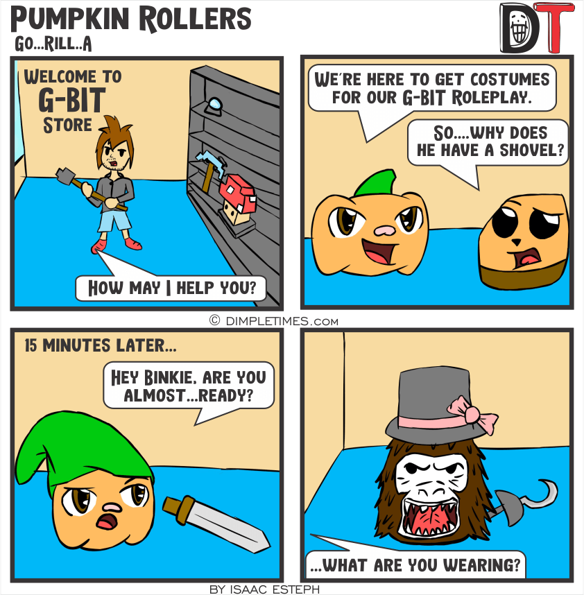Pumpkin Rollers Comic: Go...Rill...A