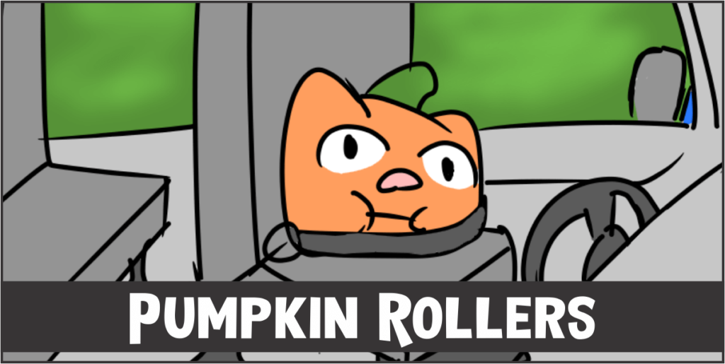 Pumpkin Rollers: Took a Drive