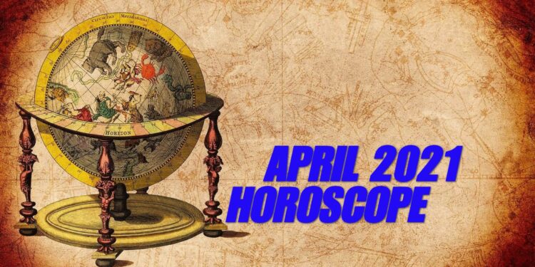 April 2021 Monthly Horoscope