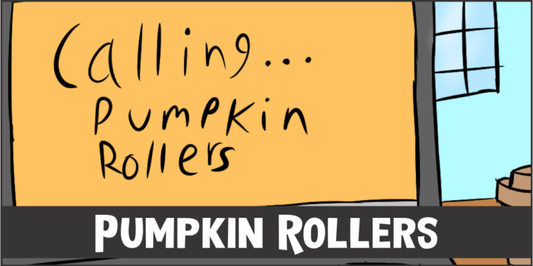 Pumpkin Rollers comic – Here’s a story