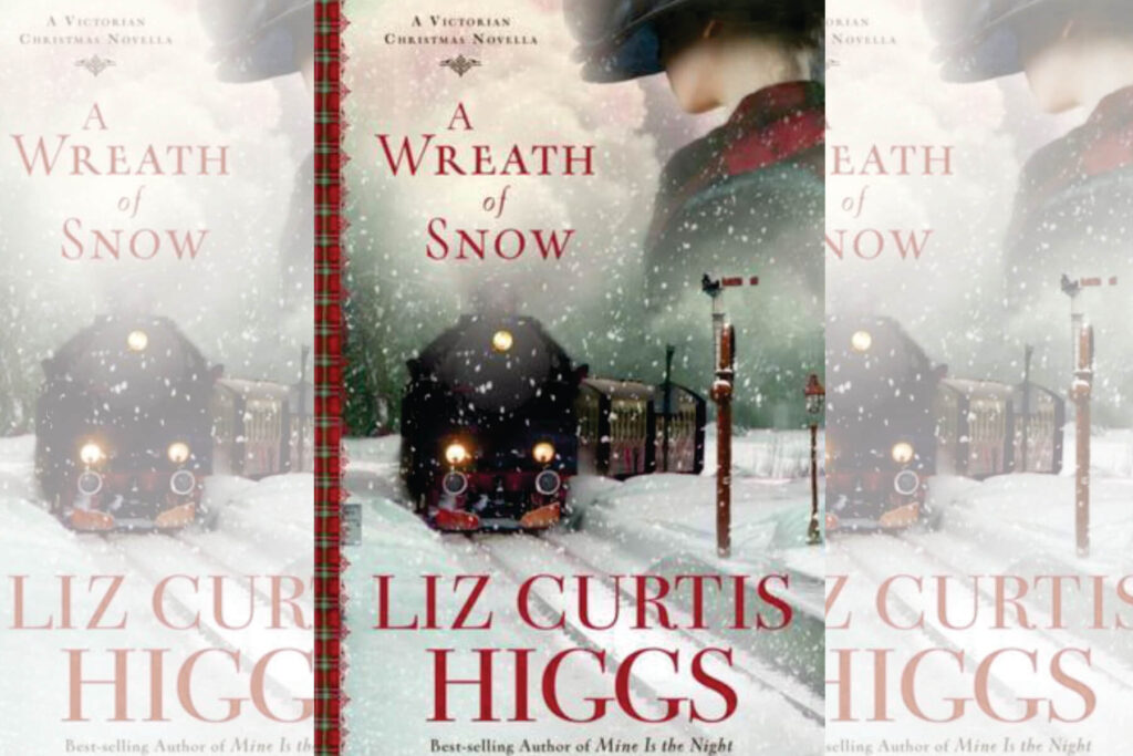 A Wreath of Snow A Victorian Christmas Novella by Liz Curtis Higgs