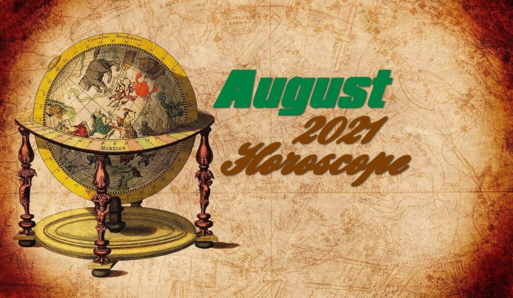 August 2021 Monthly Horoscope