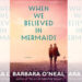 When we believed in mermaids