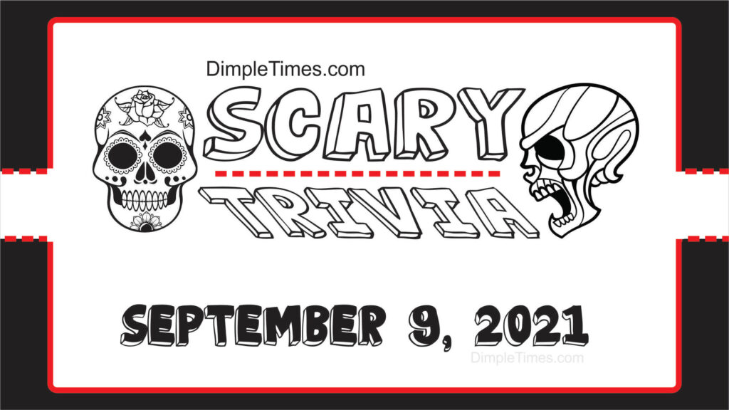 Scary Trivia 09-09-2021