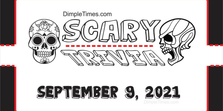 Scary Trivia 09-09-2021