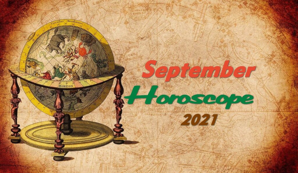 September 2021 Monthly Horoscope