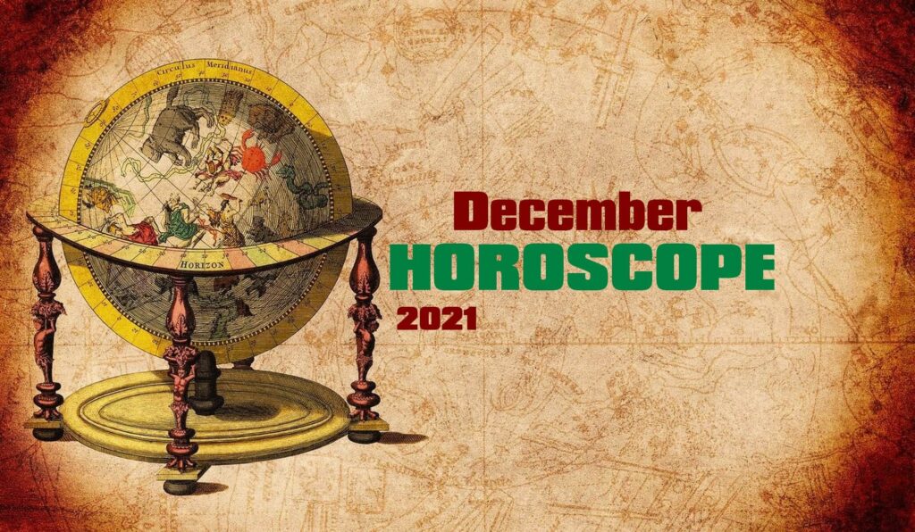 December 2021 Monthly Horoscope