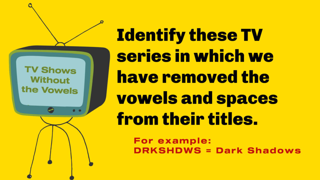 TV Shows Without the Vowels