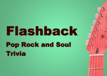 Flashback Pop Rock and Soul Trivia