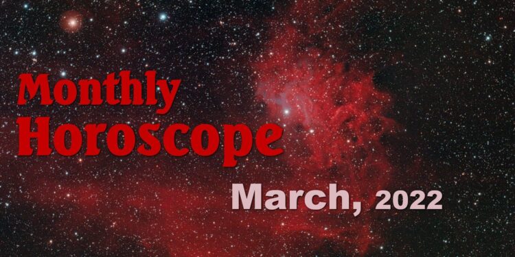 March Horoscope 2022