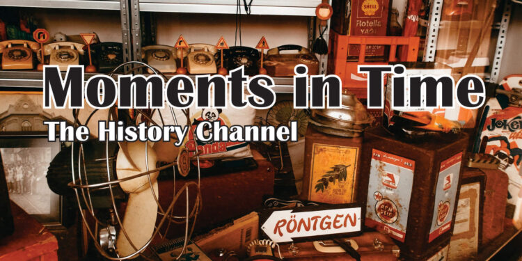 Moments in Time by History Channel