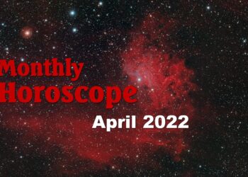 April Monthly Horoscope 2022