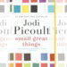 Small Great Things By Jodi Picoult