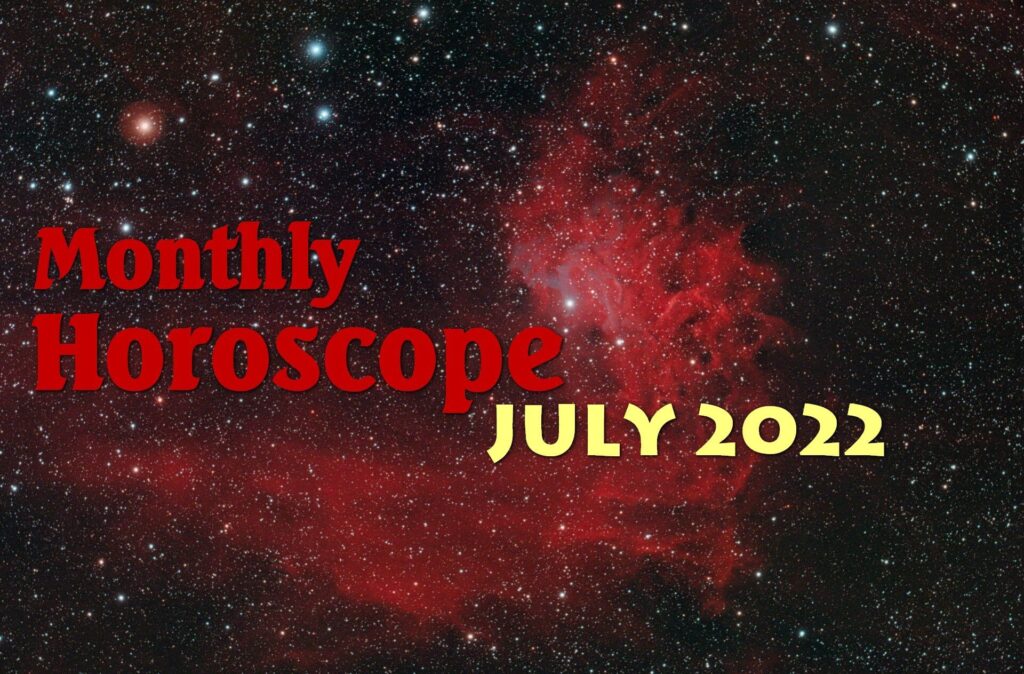 July Monthly Horoscope 2022