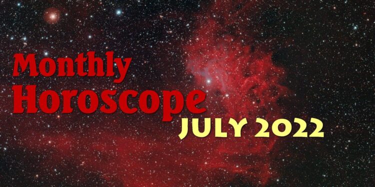 July Monthly Horoscope 2022