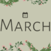 Interesting facts about the month of March
